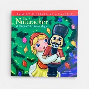 The Nutcracker: A Story of Christmas Magic, illustrated by David A Cutting